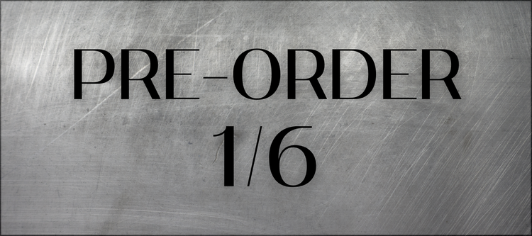PRE-ORDER 1/6